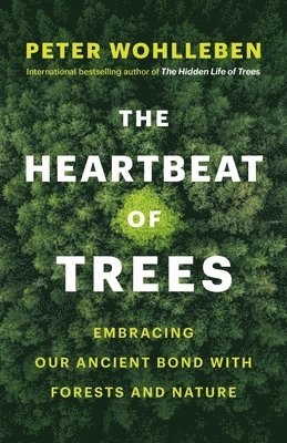 Heartbeat of Trees (inbunden)