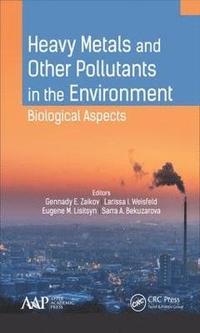 Heavy Metals and Other Pollutants in the Environment (inbunden)