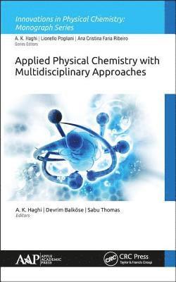 Applied Physical Chemistry with Multidisciplinary Approaches (inbunden)