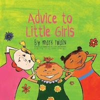 Advice to Little Girls (häftad)