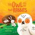 Owl and the Two Rabbits