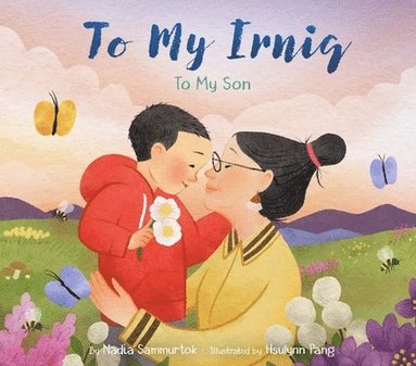 To My Irniq: To My Son (inbunden)