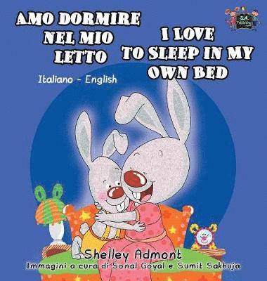 Amo dormire nel mio letto I Love to Sleep in My Own Bed (inbunden)