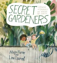 Secret Gardeners (inbunden)
