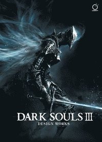 Dark Souls III: Design Works (inbunden)