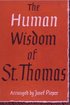 The Human Wisdom of St. Thomas: A Breviary of Philosophy from the Works of St. Thomas Aquinas