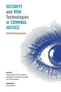 Security and Risk Technologies in Criminal Justice (häftad)