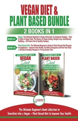 Vegan & Plant Based Diet - 2 Books in 1 Bundle (hftad)