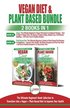 Vegan & Plant Based Diet - 2 Books in 1 Bundle
