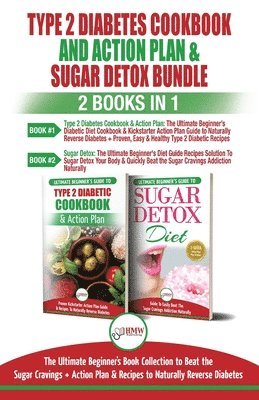 Type 2 Diabetes Cookbook and Action Plan & Sugar Detox - 2 Books in 1 Bundle (hftad)