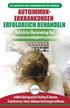 Autoimmunerkrankungen Erfolgreich Behandeln
