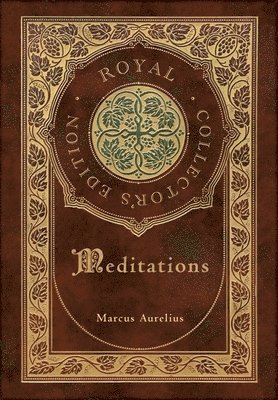 Meditations (Royal Collector's Edition) (Case Laminate Hardcover with Jacket) (häftad)
