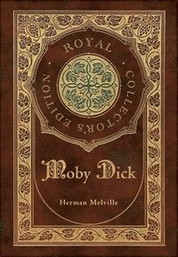 Moby Dick (Royal Collector's Edition) (Case Laminate Hardcover with Jacket) (inbunden)