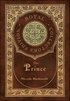The Prince (Royal Collector's Edition) (Annotated) (Case Laminate Hardcover with Jacket)