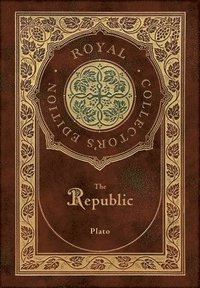 The Republic (Royal Collector's Edition) (Case Laminate Hardcover with Jacket) (inbunden)