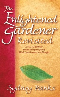 Enlightened Gardener Revisited, The (häftad)