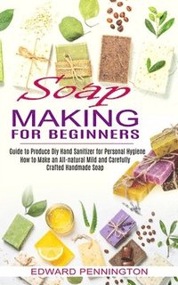 Soap Making for Beginners (häftad)