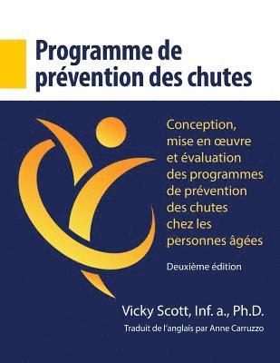Programme de prvention des chutes: Conception, mise en oeuvre et valuation des programmes de prvention des chutes chez les personnes ges (hftad)