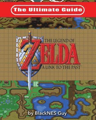 Ultimate Guide to The Legend of Zelda A Link to the Past (häftad)
