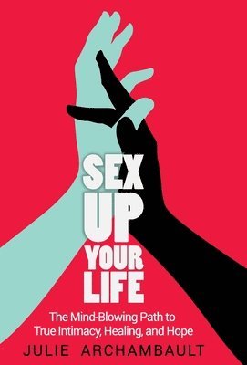 Sex Up Your Life (häftad)