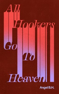 All Hookers Go To Heaven (hftad)