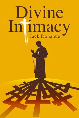Divine Intimacy (häftad)