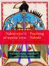 Nak�n-wico'i'e n� usp�nic'iciyac / Practising Nakoda