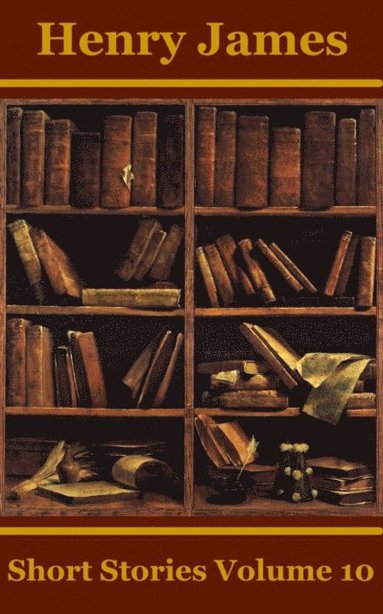 Henry James Short Stories Volume 10 (häftad)