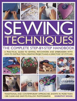 Sewing Techniques the Complete Step-by-step Handbook (inbunden)