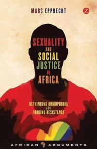 Sexuality and Social Justice in Africa (häftad)