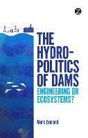 The Hydropolitics of Dams (inbunden)
