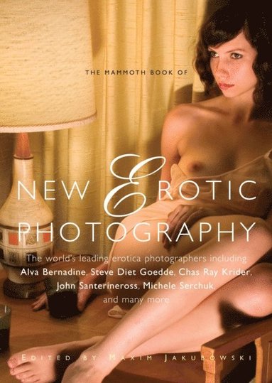 Mammoth Book of New Erotic Photography (inbunden)