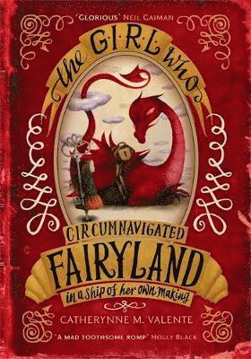 The Girl Who Circumnavigated Fairyland in a Ship of Her Own Making (häftad)