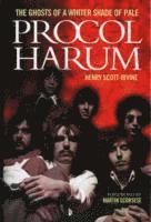Procol Harum: The Ghosts of a Whiter Shade of Pale (inbunden)
