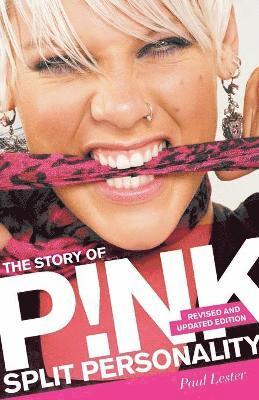 Story of P!nk: Split Personality (häftad)