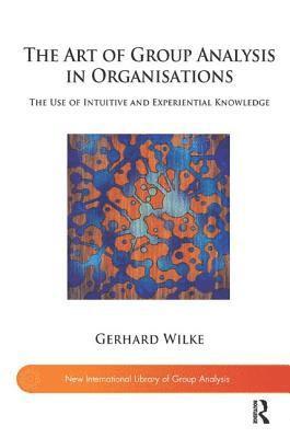The Art of Group Analysis in Organisations (hftad)