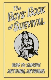 The Boys'' Book of Survival (e-bok)