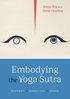 Embodying the Yoga S?tra