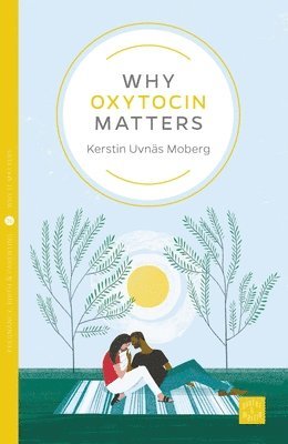 Why Oxytocin Matters (hftad)