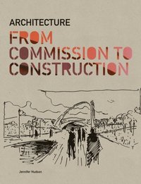 Architecture from Commission to Construction (e-bok)