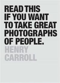 Read This if You Want to Take Great Photographs of People (häftad)