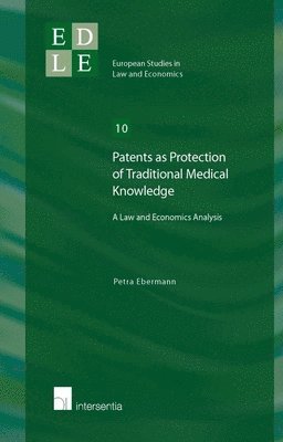 Patents as Protection of Traditional Medical Knowledge? (häftad)