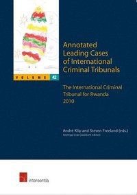 Annotated Leading Cases of International Criminal Tribunals: Volume 42 (häftad)