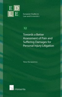 Towards a Better Assessment of Pain and Suffering Damages for Personal Injury Litigation (häftad)