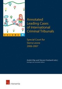 Annotated Leading Cases of International Criminal Tribunals - volume 45 (häftad)