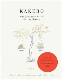 Kakebo: The Japanese Art of Saving Money (häftad)