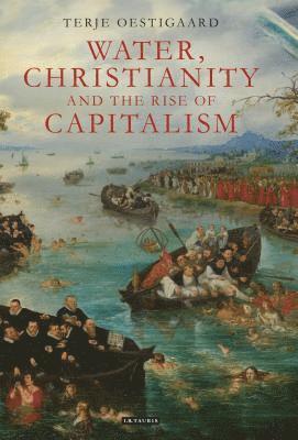Water, Christianity and the Rise of Capitalism (pocket)