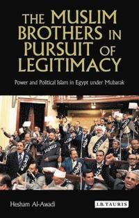 The Muslim Brothers in Pursuit of Legitimacy (hftad)