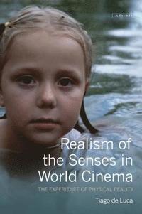 Realism of the Senses in World Cinema (inbunden)