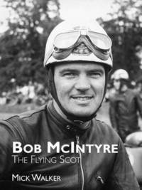 Bob McIntyre - The Flying Scot (hftad)
